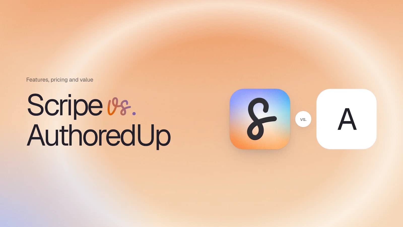Cover: "Scripe vs. AuthoredUp" with the two app tiles side by side