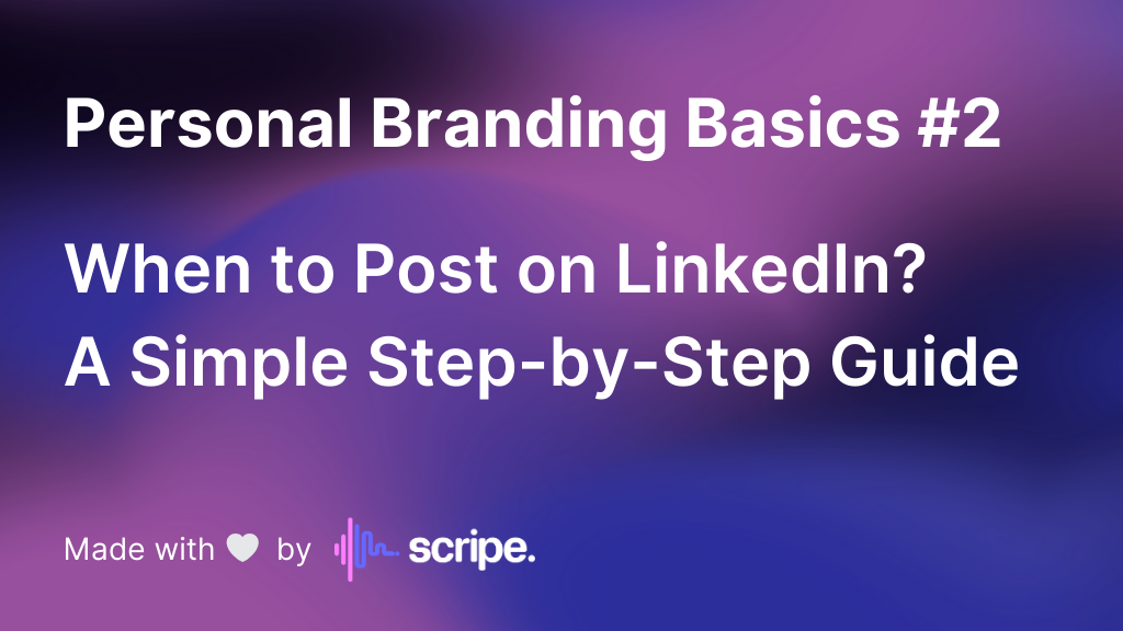 Personal Branding Basics – When to Post on LinkedIn